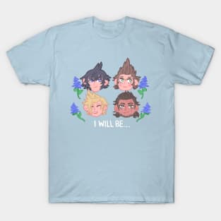 I Will Be... FFXV T-Shirt